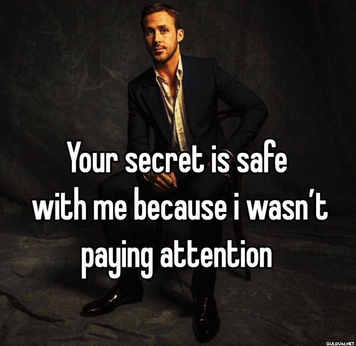 Your secret is safe with...
