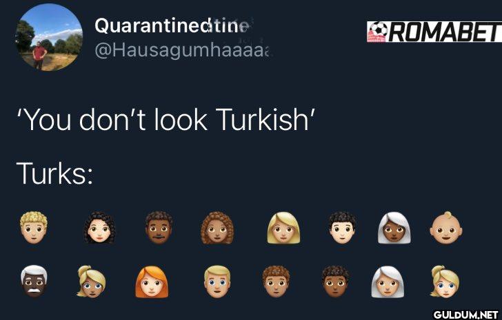 'You don't look Turkish'...