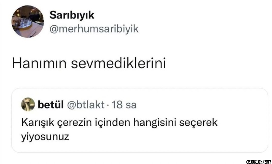 Hanımın sevmediklerini...