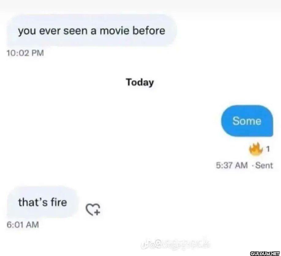 you ever seen a movie...