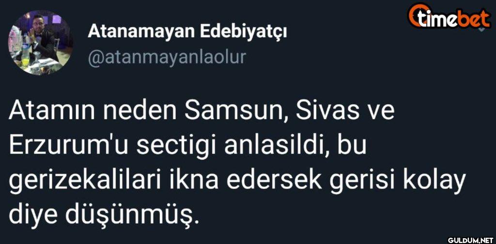 Atamın neden Samsun, Sivas...