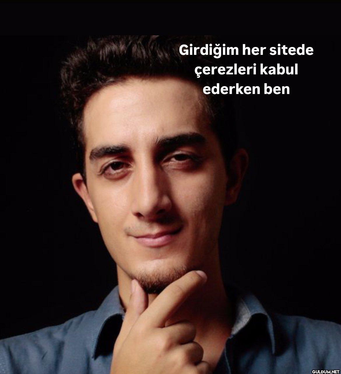 Girdiğim her sitede...
