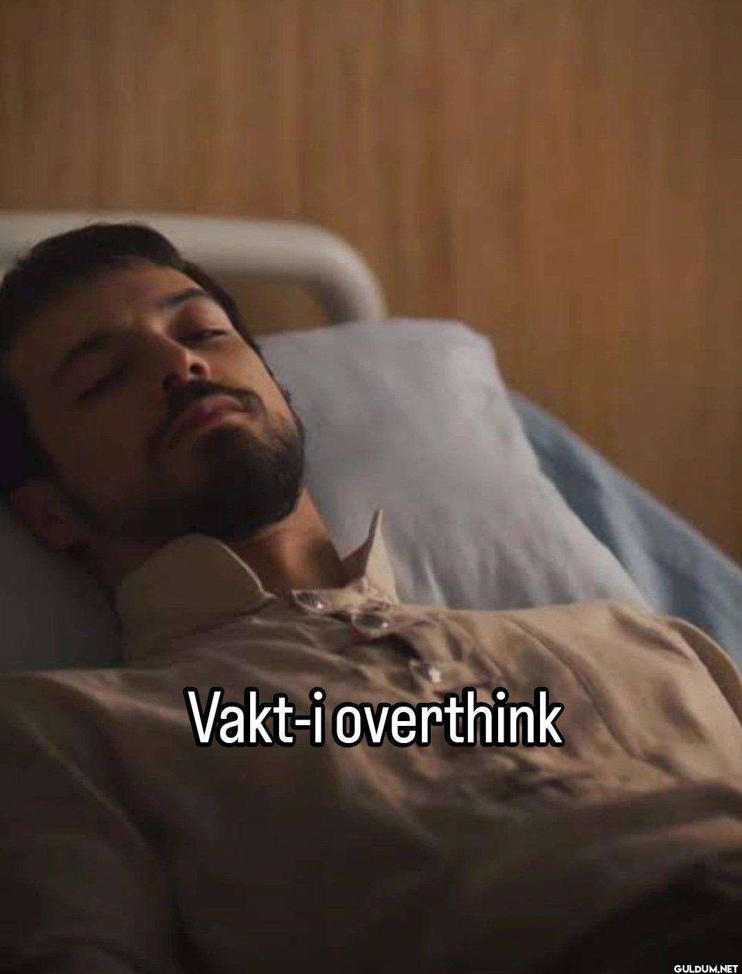 Vakt-i overthink