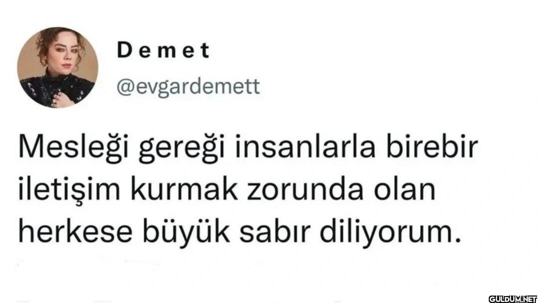 Mesleği gereği insanlarla...