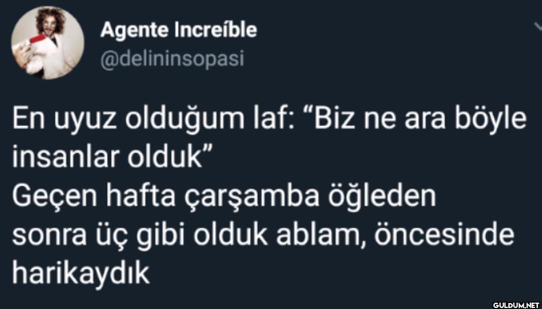 En uyuz olduğum laf: "Biz...