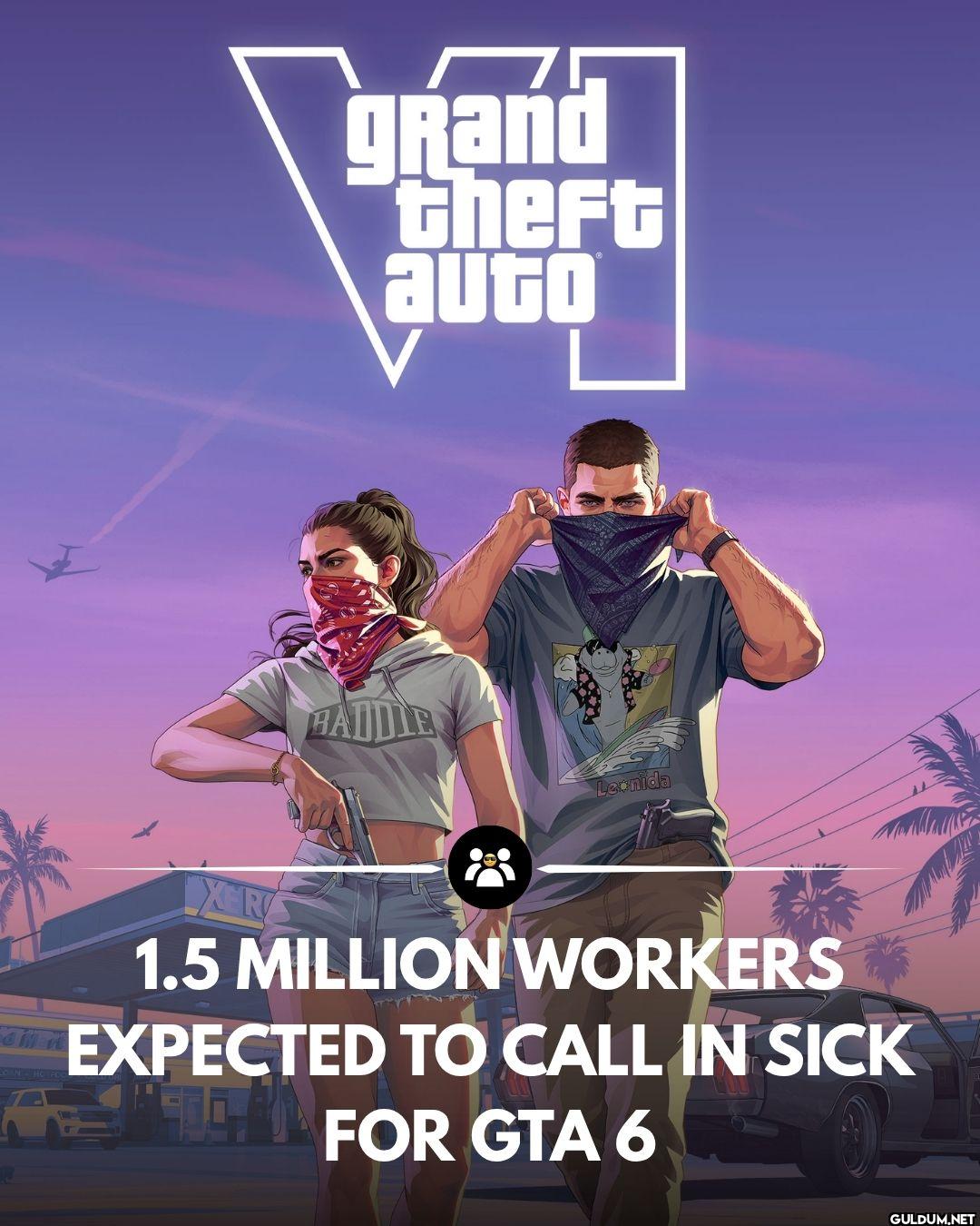 GTA 6'nın lansman günü 1,5...