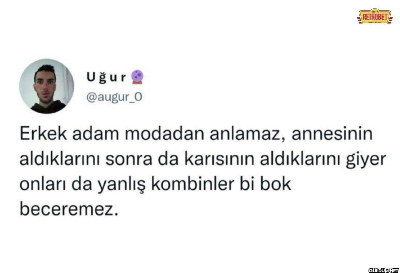 Erkek adam modadan...