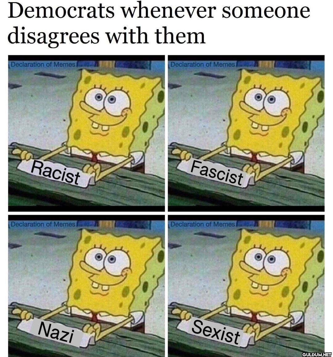 Democrats whenever someone...