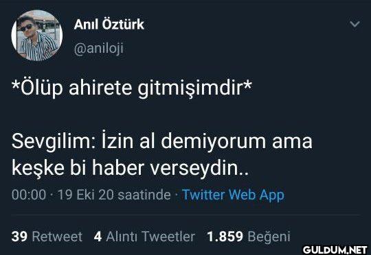 *Ölüp ahirete gitmişimdir*...