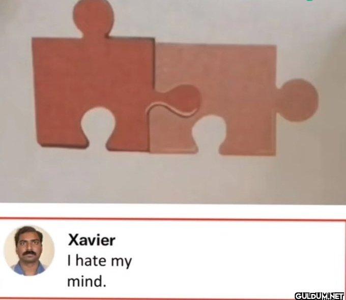Xavier I hate my mind.