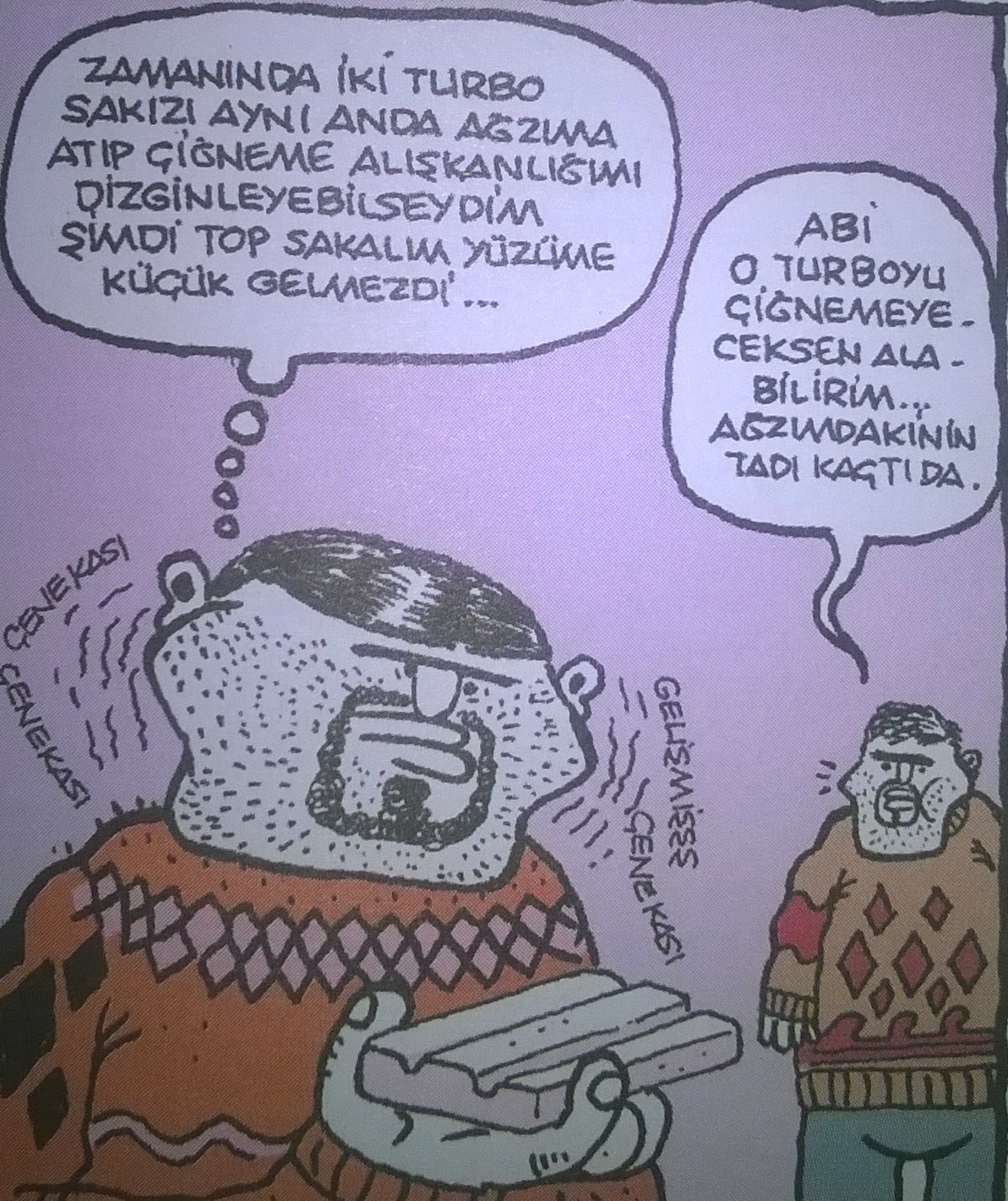 -Zamanında iki turbo...