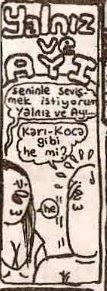 YALNIZ VE AYI 
SENİNLE...