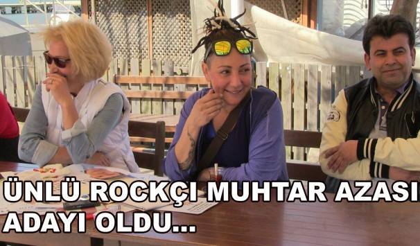 ÜNLÜ ROCK’ÇI  MUHTAR AZASI...