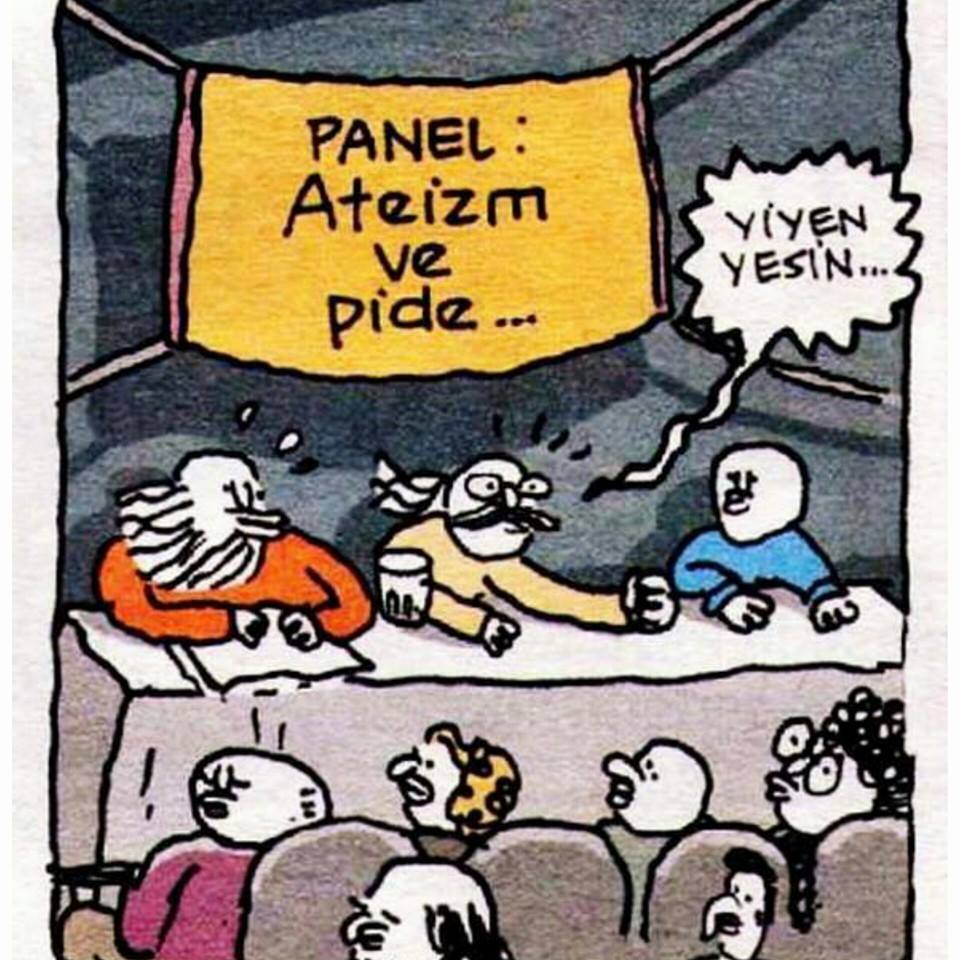 PANEL 
Ateizm ve Pide

 -...