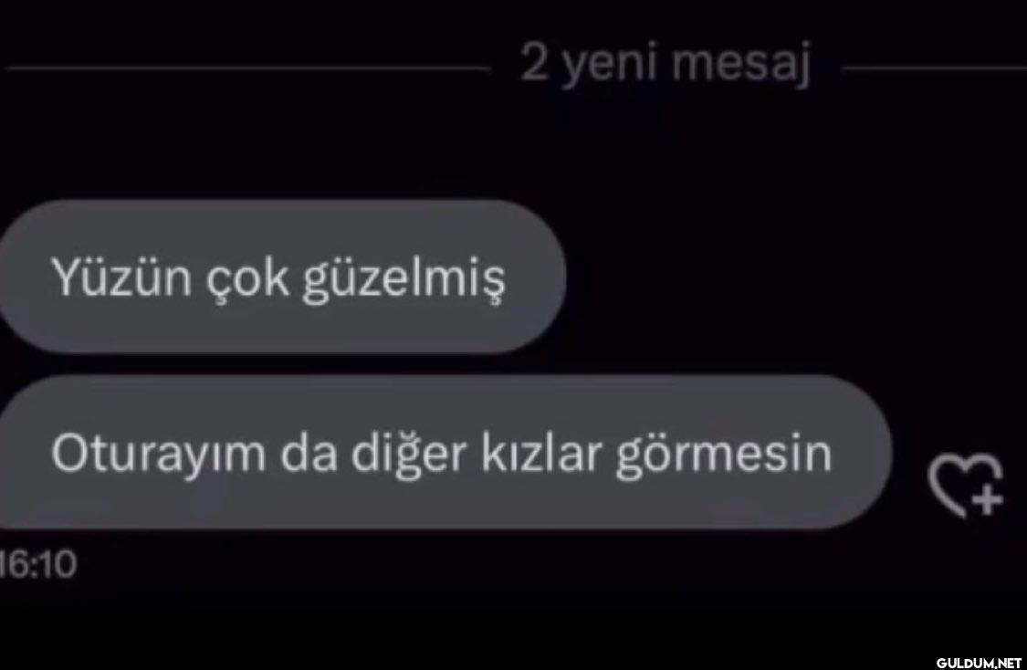 2 yeni mesaj Yüzün çok...