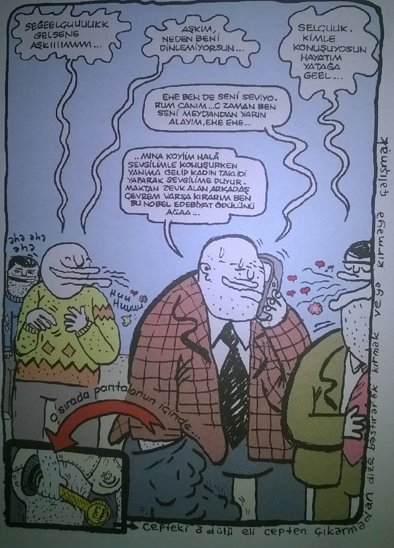 - Seğeelçuuukk gelsene...