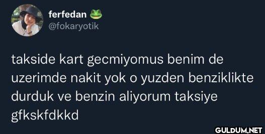 takside kart gecmiyomus...