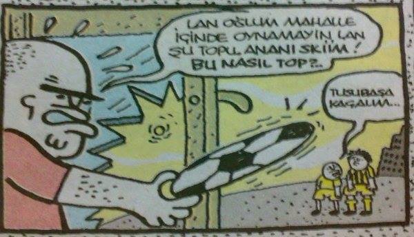 - Lan oğlum mahalle içinde...