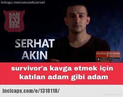 SERHAT AKIN

Survivor'a...