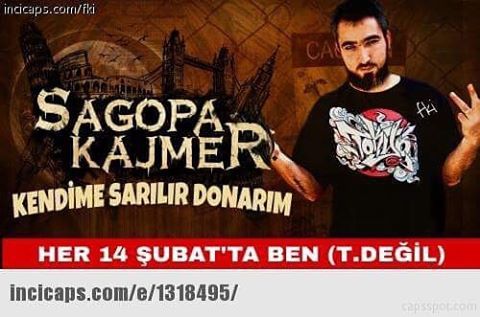 SAGOPA
KAJMER
Kendime...