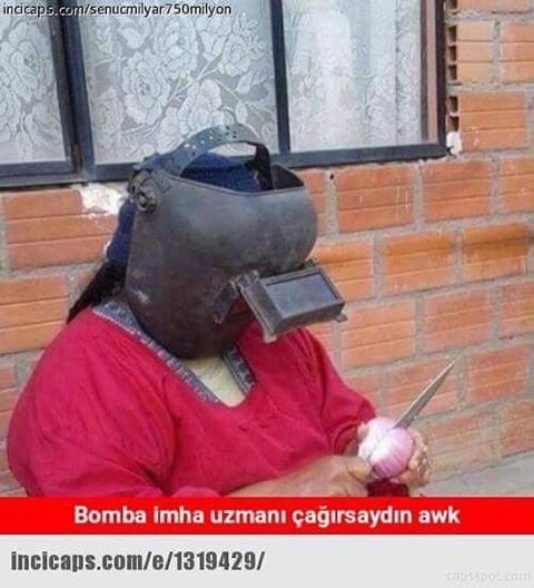 Bomba imha uzmanı çağırsaydın amk