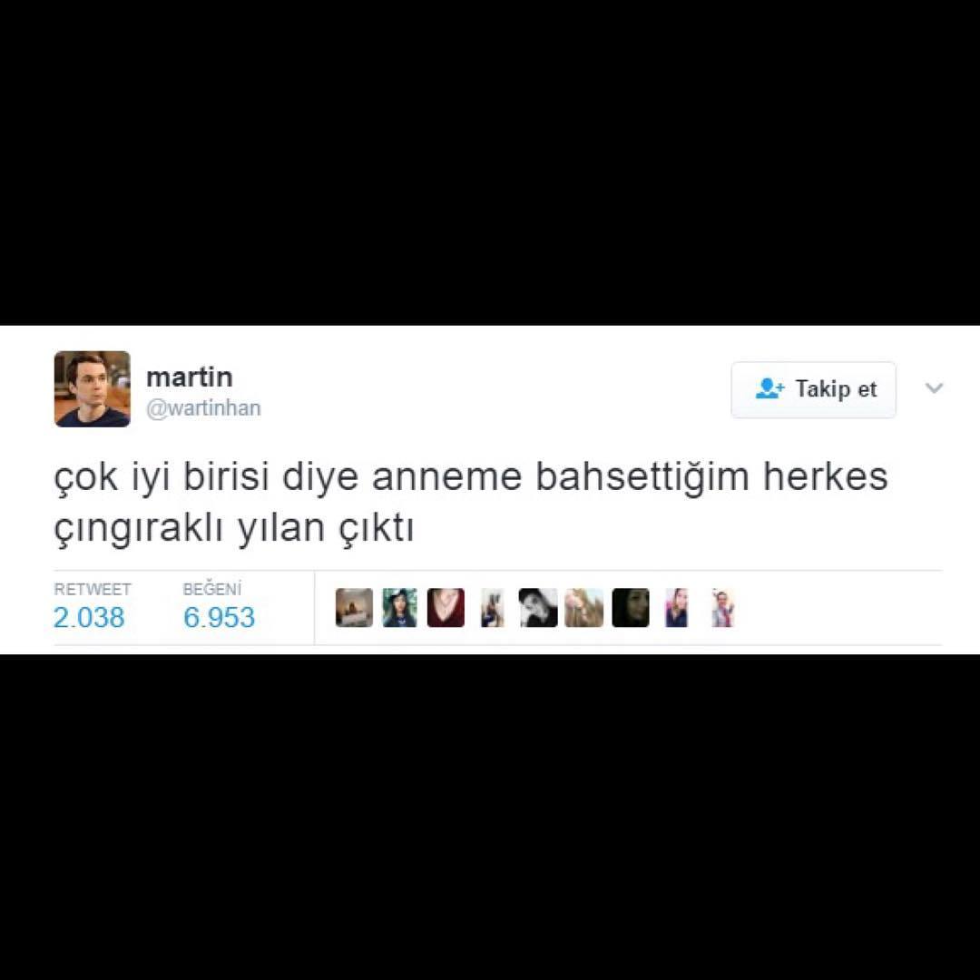 çok iyi birisi diye anneme...