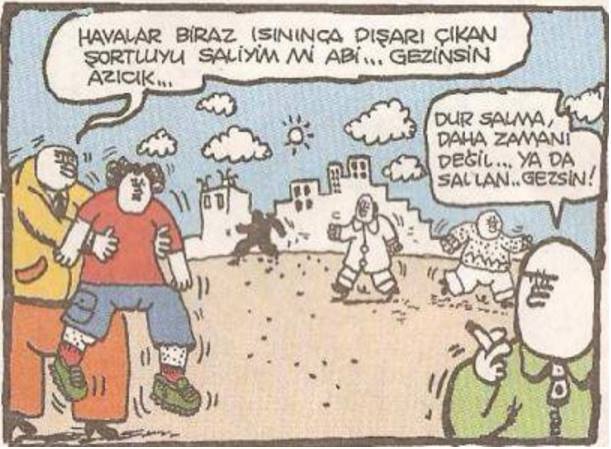 -Havalar biraz ısınınca...