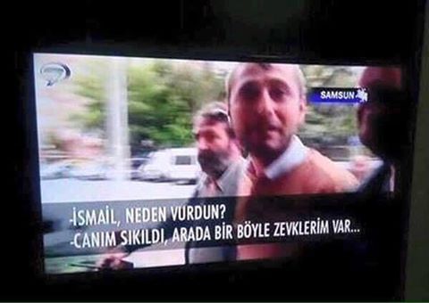 SAMSUN
ISMAIL, NEDEN...