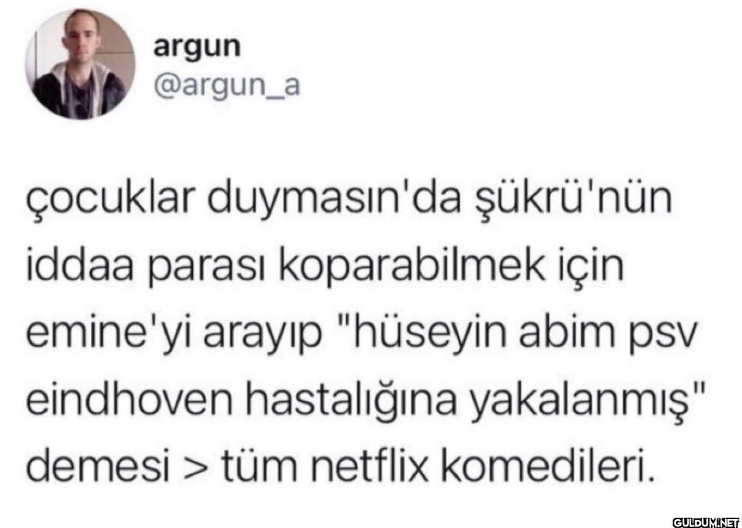 çocuklar duymasın'da...