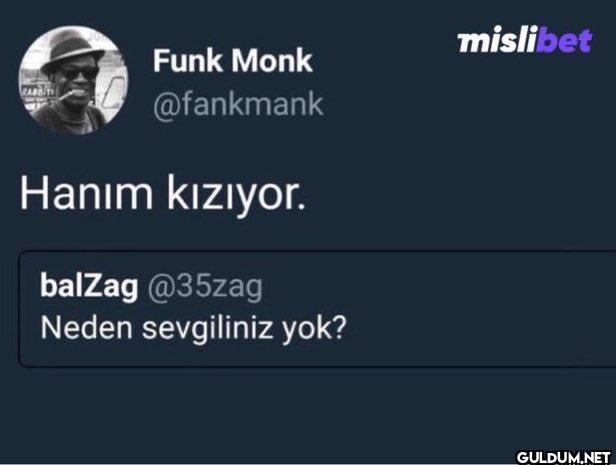 Hanım kızıyor. balZag...