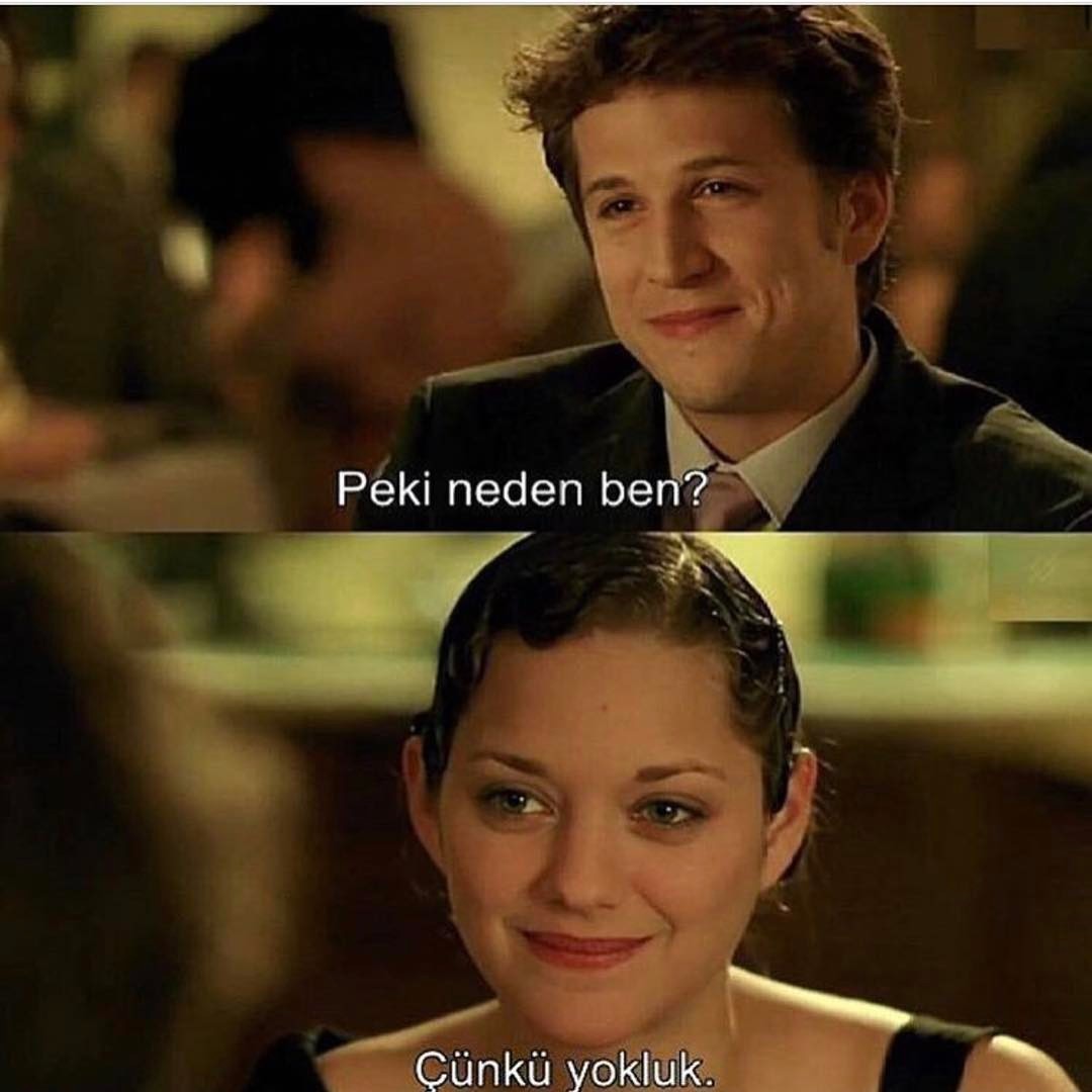 Peki neden ben?
Cünkü yokluk