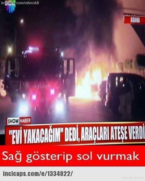 ADANA

"Evi yakacağım"...