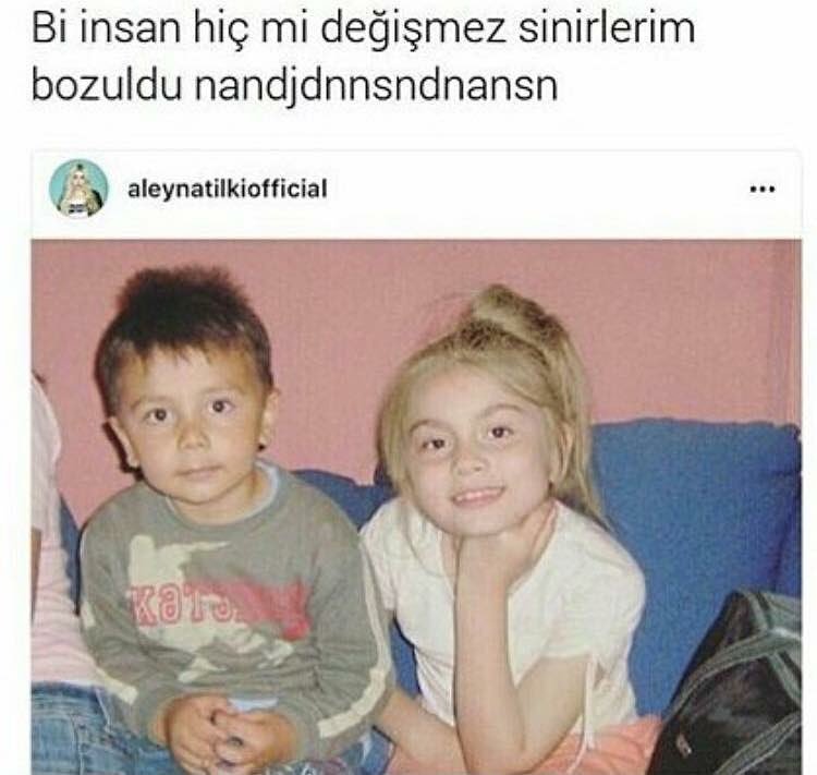 Bi insan hiç mi değişmez,...
