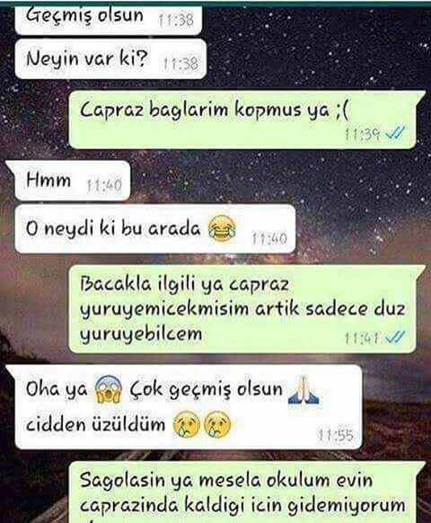 - Geçmiş olsun neyin var...
