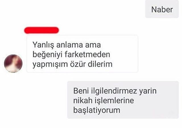 - Naber
+ Yanlış anlama...