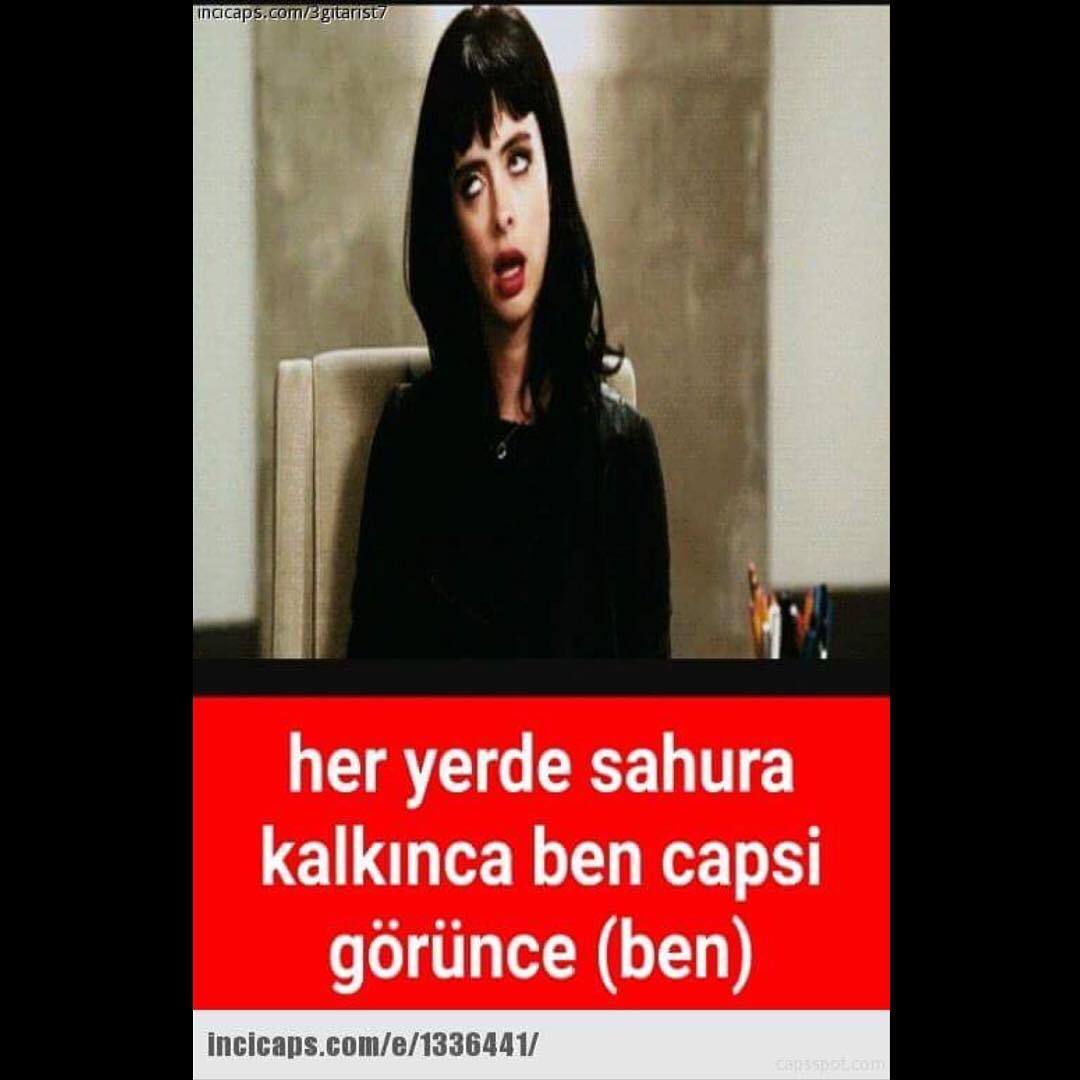 her yerde "sahura kalkınca...