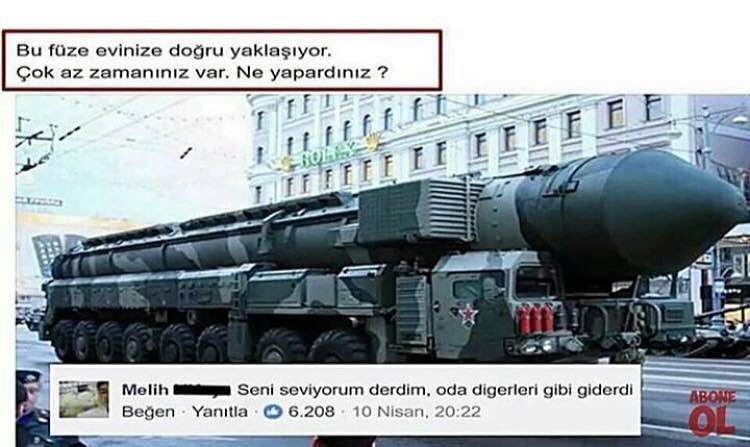 - Bu füze evinize doğru...