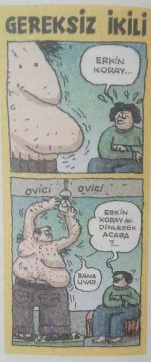 - Erkin Koray'mı dinlesek...