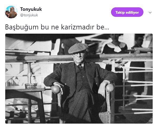Başbuğum bu ne karizmadır be...