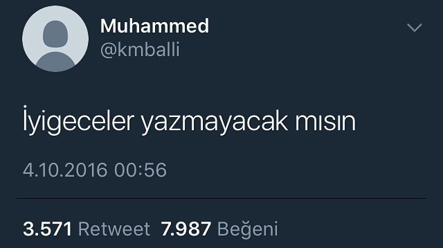 Muhammed
@kmballi
iyigecele...