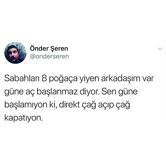 Sabahları 8 poğaça yiyen...