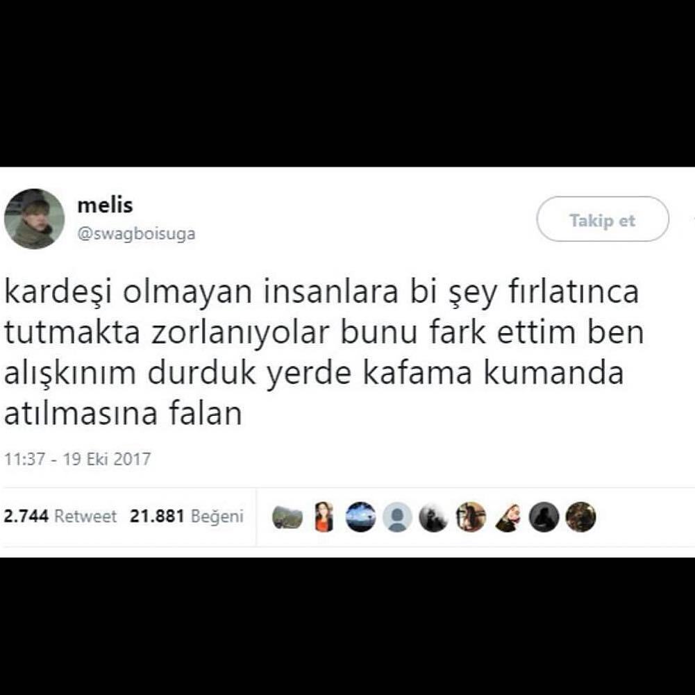 kardeşi olmayan insanlara...