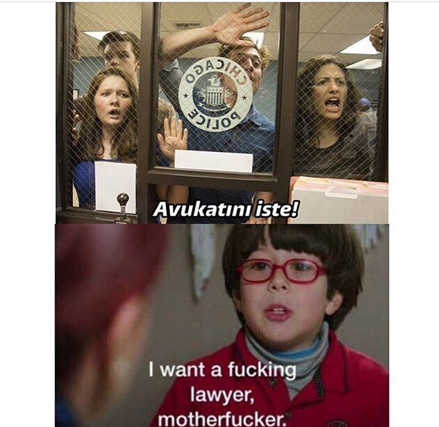 - Avukatını iste
+ I want...