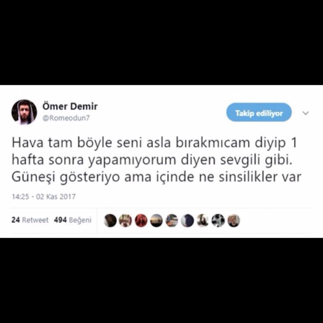Hava tam böyle,seni asla...