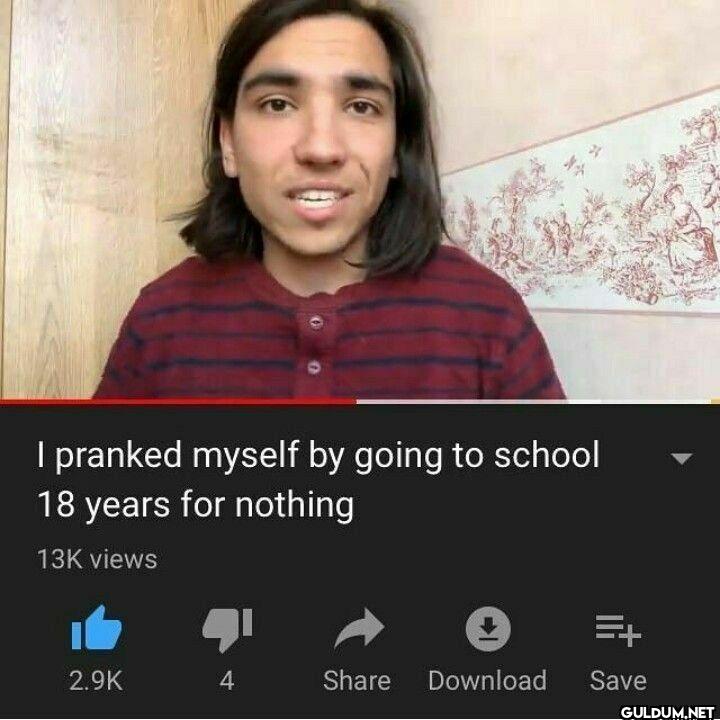 I pranked myself by going...