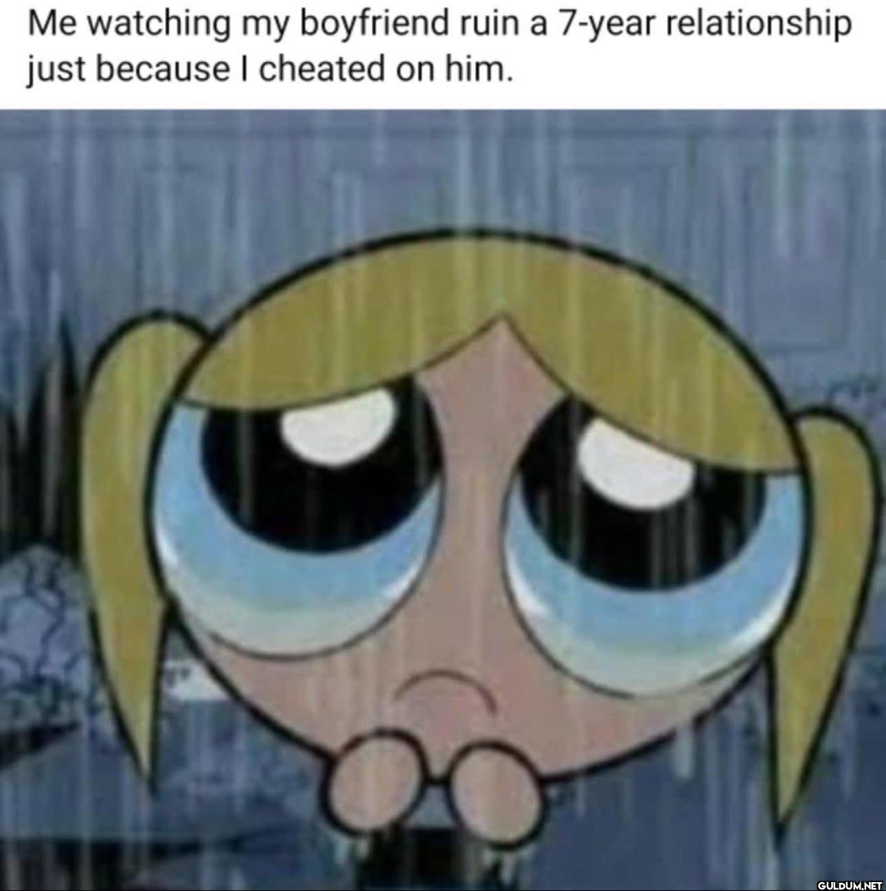 Me watching my boyfriend...