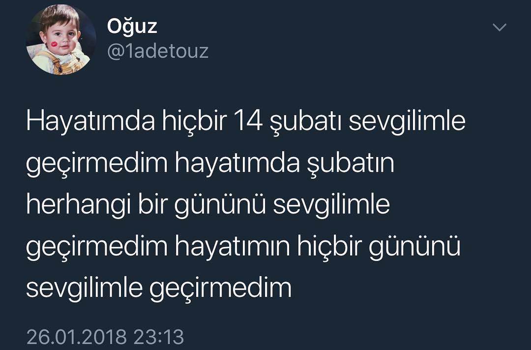 Hayatımda hiçbir 14 şubatı...