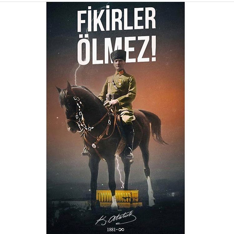 Fikirler ölmez.
K. Atatürk.