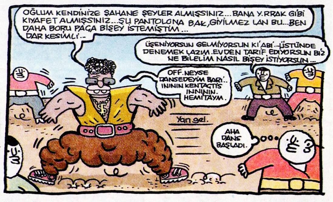 - Oğlum kendinize şahane...