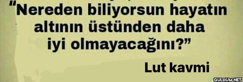 "Nereden biliyorsun...